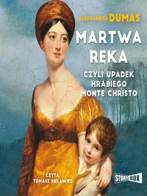 cover image of Martwa ręka, czyli upadek hrabiego Monte Christo
